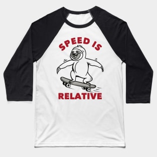 Speed is Relative Baseball T-Shirt